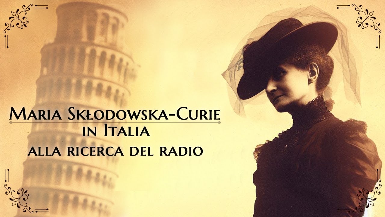 Maria Skłodowska-Curie in Italia. Alla Ricerca del Radio