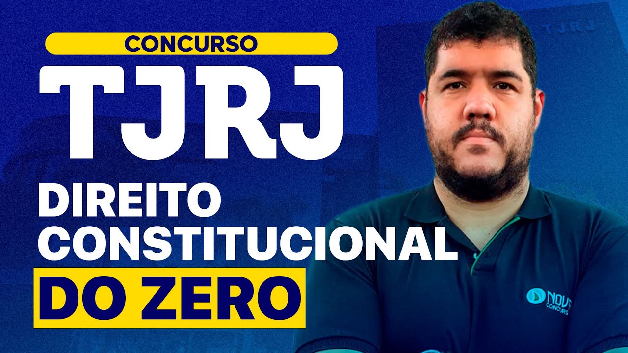 Concurso TJ RJ 2025: Direito Constitucional do Zero