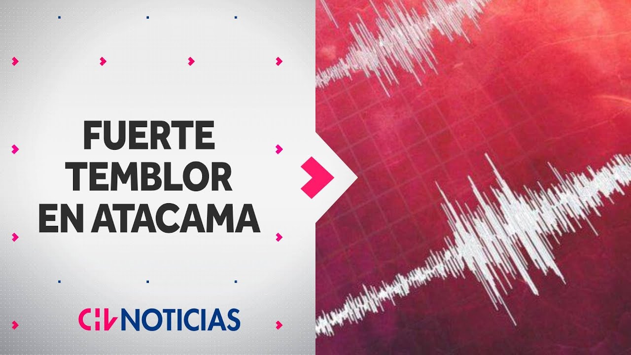 FUERTE TEMBLOR se registró al norte del país: Su epicentro fue en la Región de Atacama