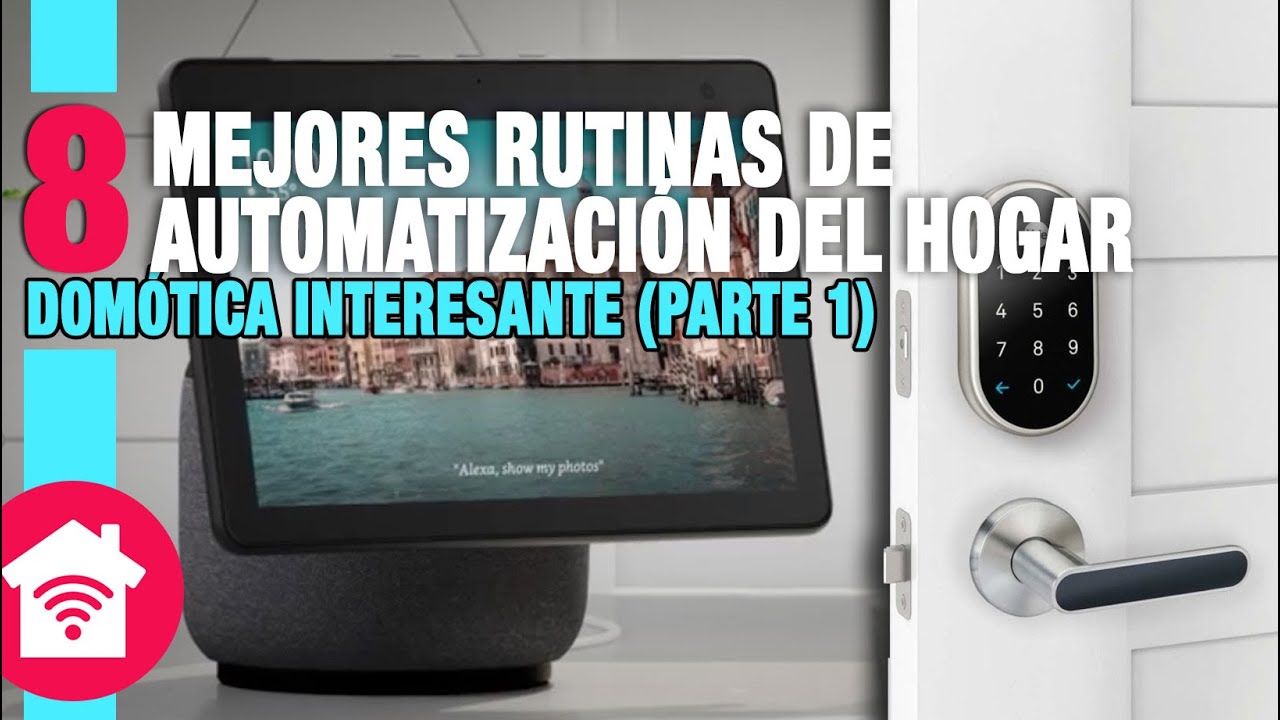 8 Mejores Rutinas de Automatización del hogar inteligente (domótica 2020) - parte 1