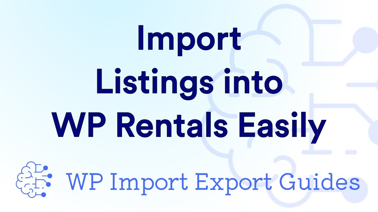 How to Import Listings into WP Rentals Easily