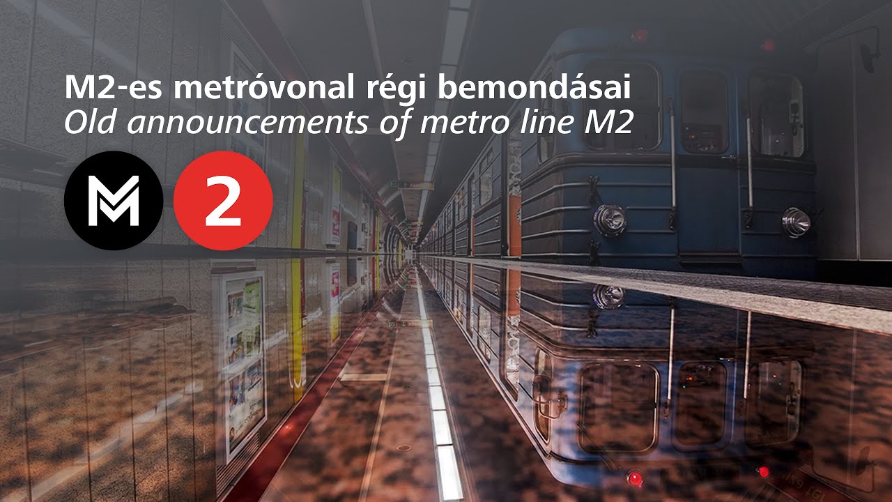 M2-es metróvonal régi bemondásai