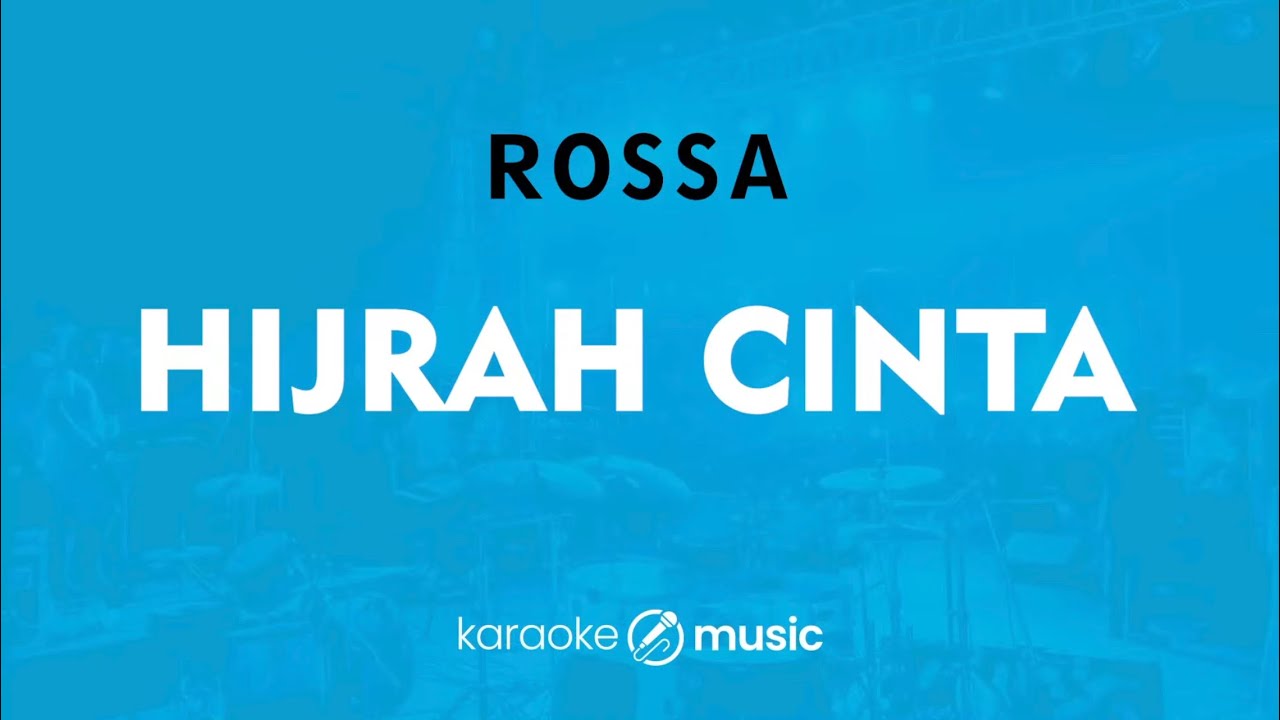Hijrah Cinta- Rossa (KARAOKE VERSION)
