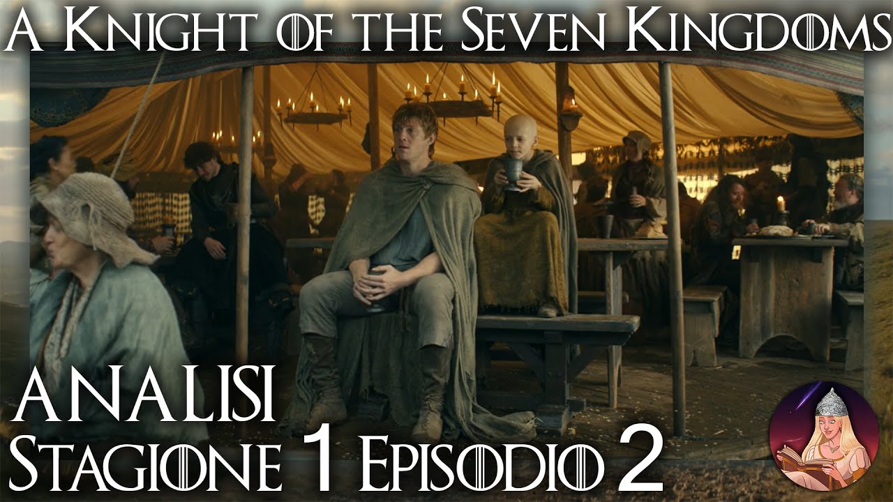Manzo Essiccato - A Knight of the Seven Kingdoms 1x02 Analisi