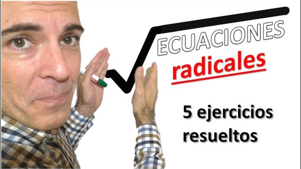 ECUACIONES CON RADICALES