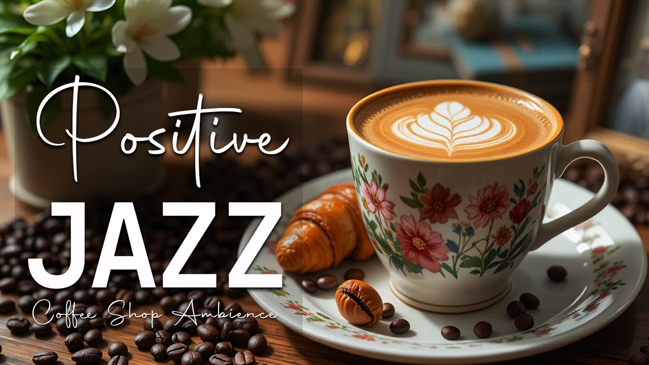Positive Jazz Music ☕ Bossa Nova background for Studying, Working & Relaxing