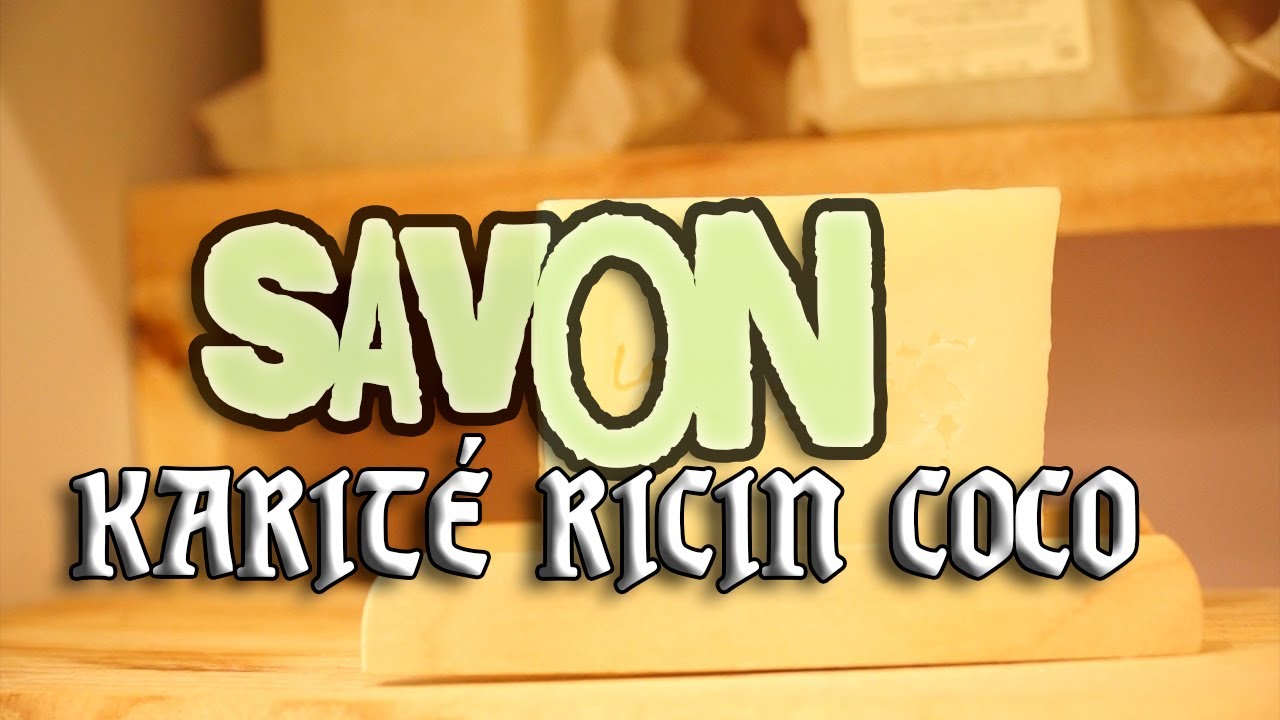 💧 Fabriquer du Savon au Beurre de Coco, de Karité et à l'Huile de Ricin (À froid)