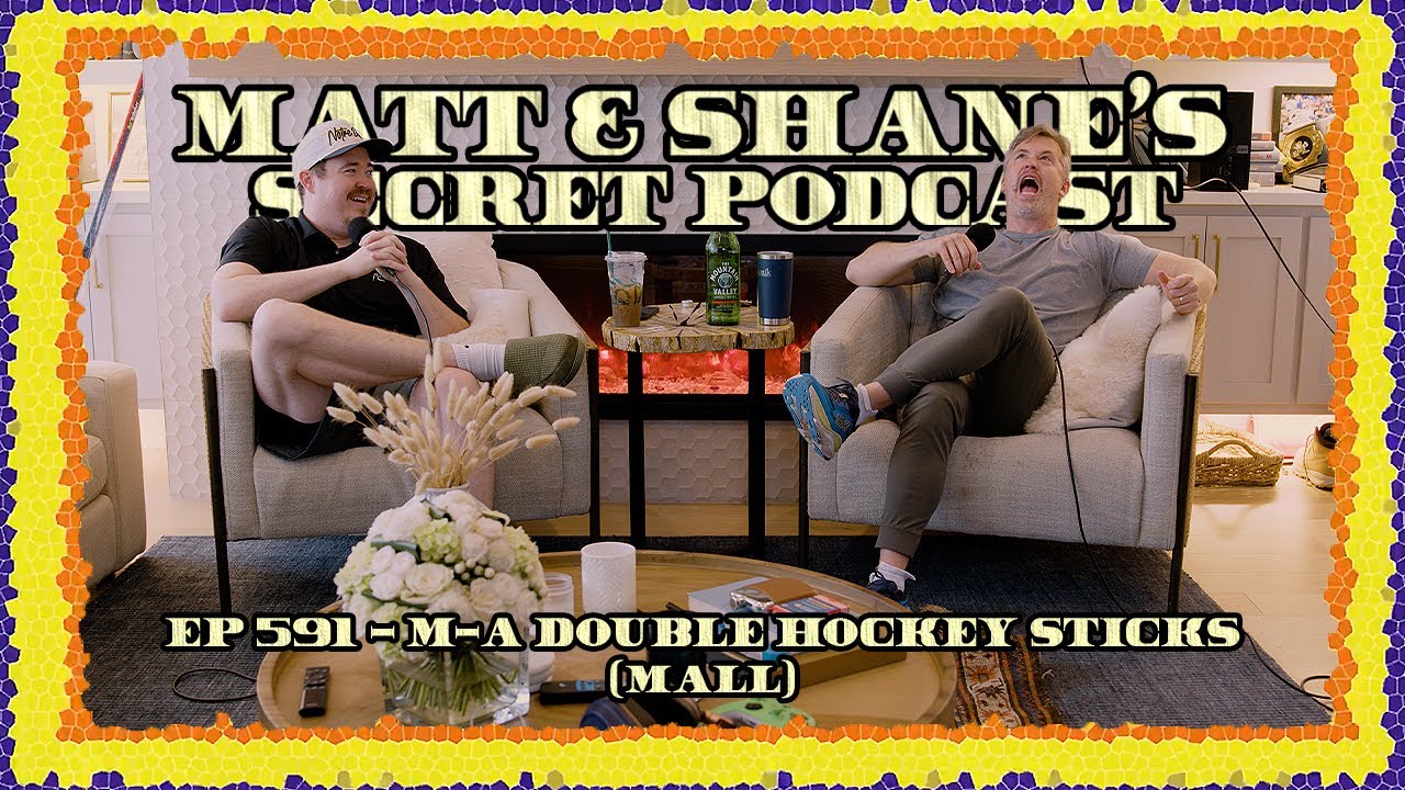 Ep 591 - M-A DOUBLE HOCKEY STICKS (Mall)
