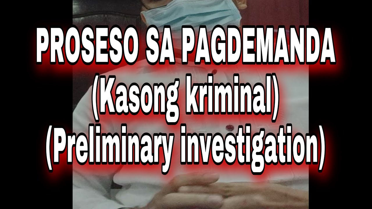 Paano ang proseso sa pagdedemanda (criminal case) Part #1 Preliminary Investigation