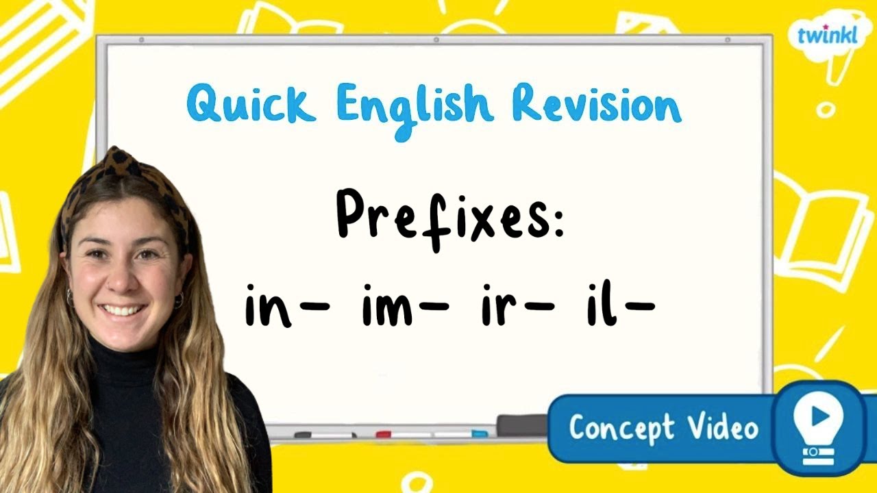 How Do Spell Words with the Prefixes: -in -im -ir -il? | KS2 English Concept for Kids
