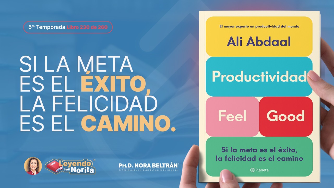 T5 Leyendo con Norita: Productividad Feel - Good  - Ali Abdaal