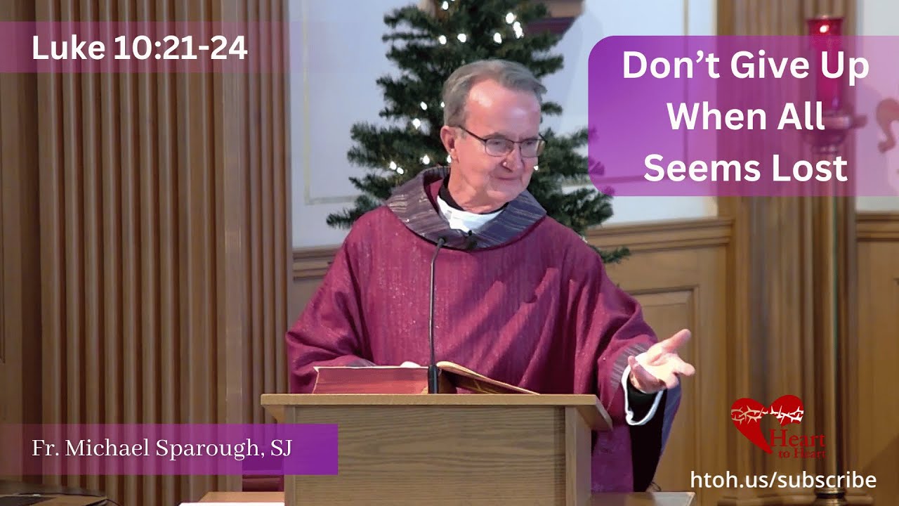 Don't Give Up When All Seems Lost | Luke 10:21-24