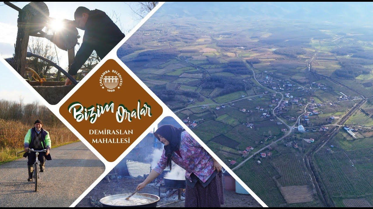 BİZİM ORALAR / DEMİRASLAN MAHALLESİ ÇARŞAMBA/SAMSUN