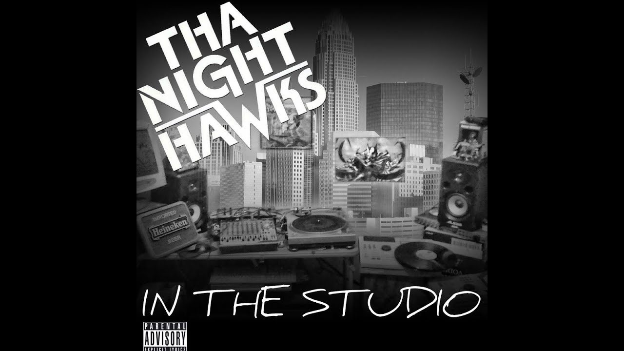 Tha Night Hawks - In The Studio