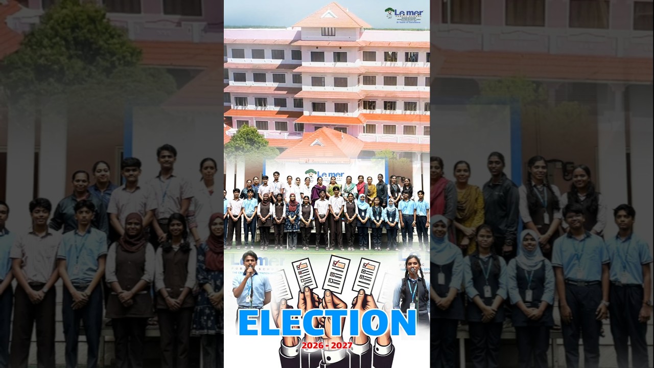 Le mer Parliament Election 2K26-Le mer Public School,Thriprayar #cbse #school #lemer #election #edit