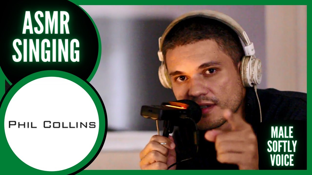 ASMR Singing PHIL COLLINS' Songs