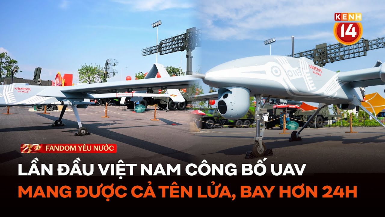 Lần đầu Việt Nam c&ocirc;ng bố UAV mang được cả t&ecirc;n lửa, bay hơn 24 giờ