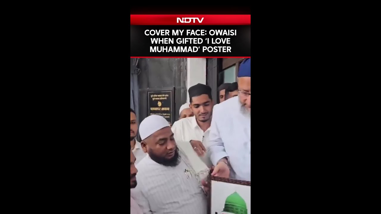 Owaisi Asks To Cover His Face From Gifted ‘I Love Muhammad’ Poster