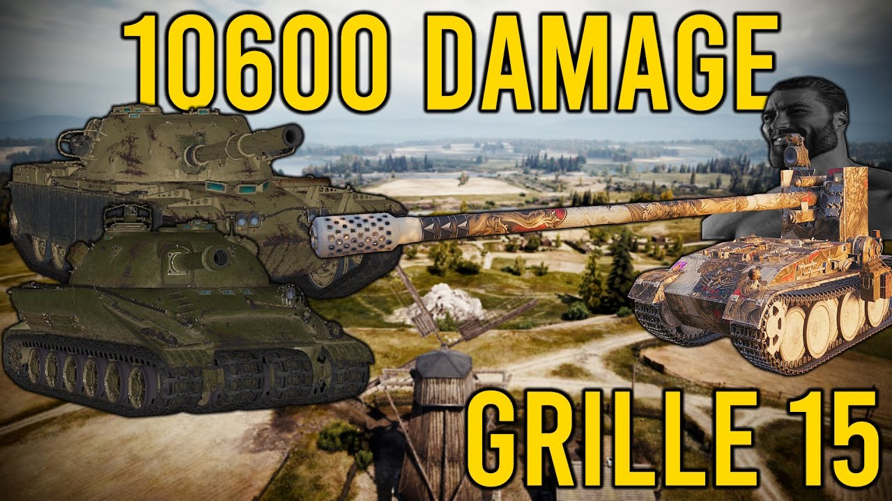 WoT - Dealing 10.6 k Damage In Grille 15