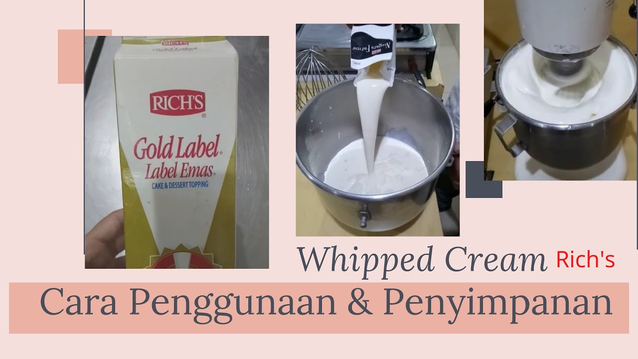 Cara pakai dan penyimpanan whipped cream gold label rich's