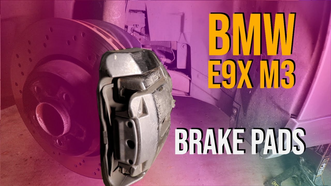 DIY E9x M3 Brake Pads - Featuring my 2011 BMW M3 E92