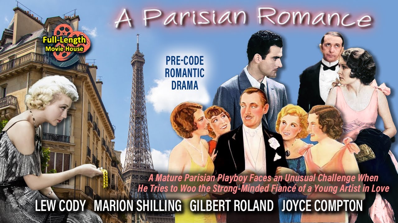 A Parisian Romance (1932) &mdash; Pre-Code Romantic Drama / Lew Cody, Marion Shilling, Gilbert Roland