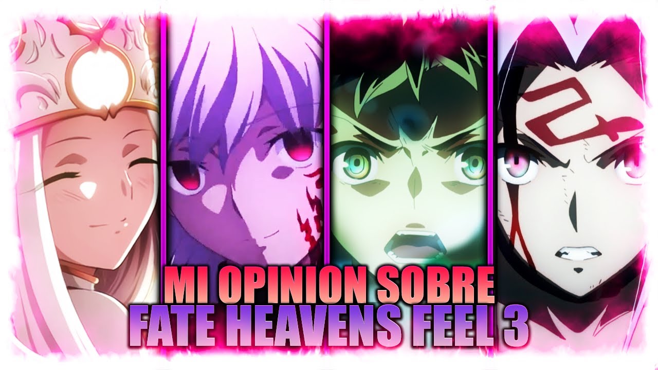 |MI OPINION| SOBRE FATE STAY NIGHT HEAVENS FEEL III. SPRING SONG