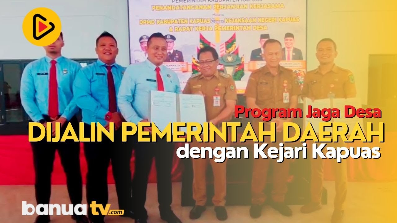Program Jaga Desa Dijalin Pemerintah Daerah dengan Kejari Kapuas