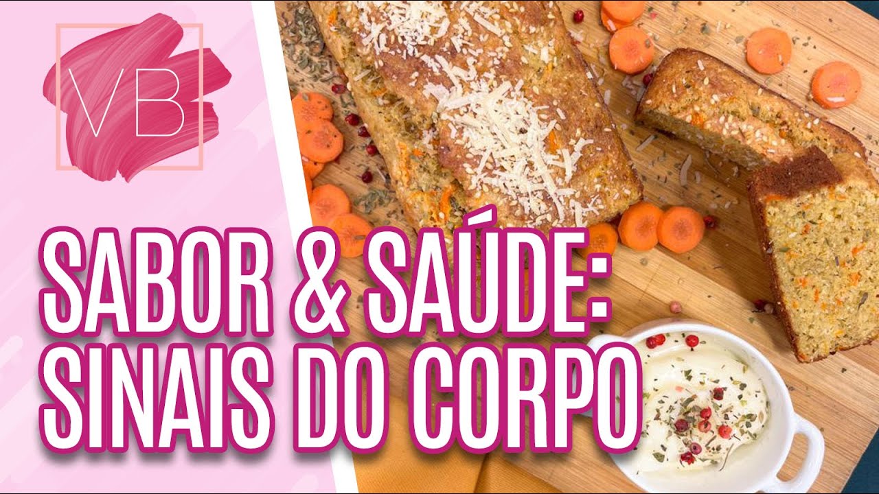 Sabor e Saúde: Saiba como seu corpo se manifesta quando algo está errado - Você Bonita (27/02/2023)