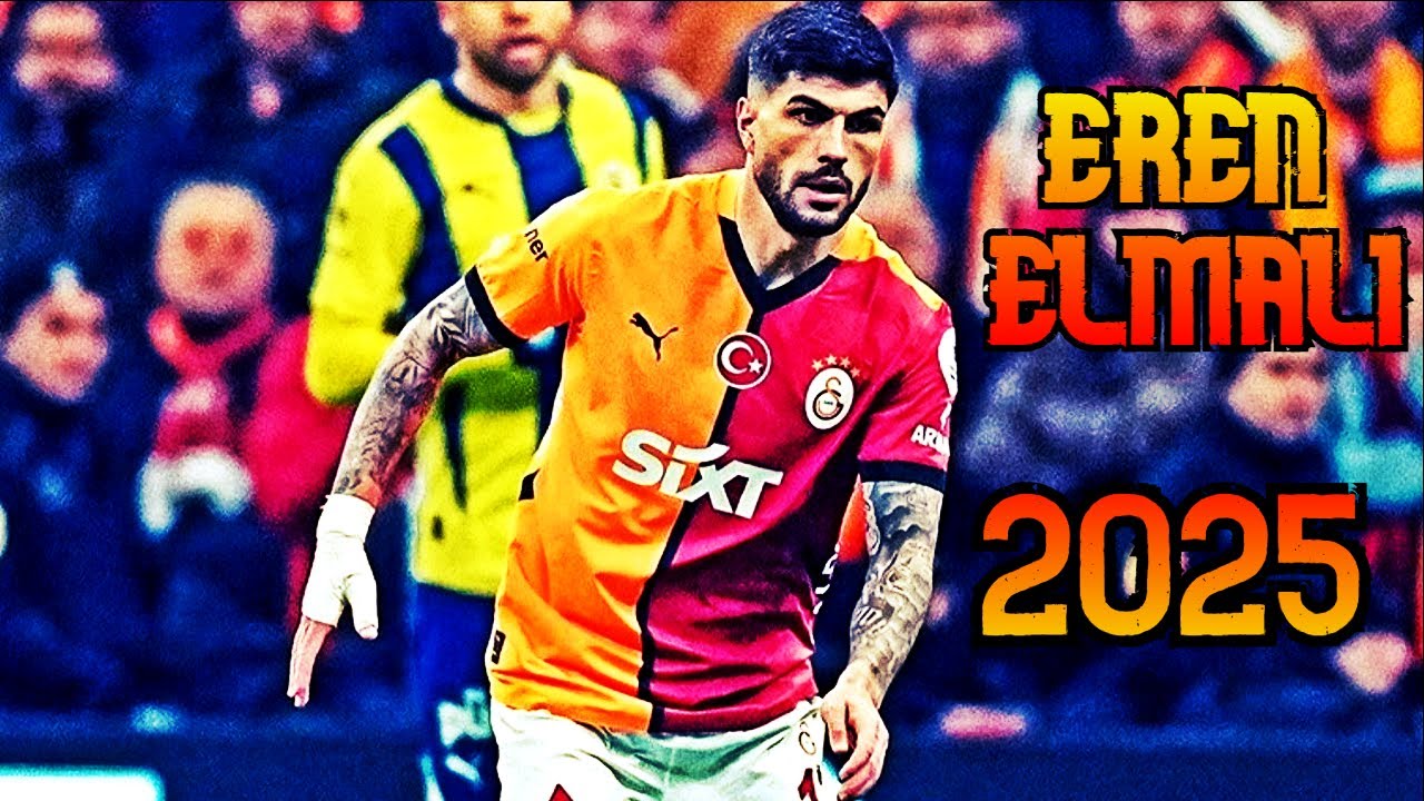 Eren Elmalı | 2024/2025 ᴴᴰ