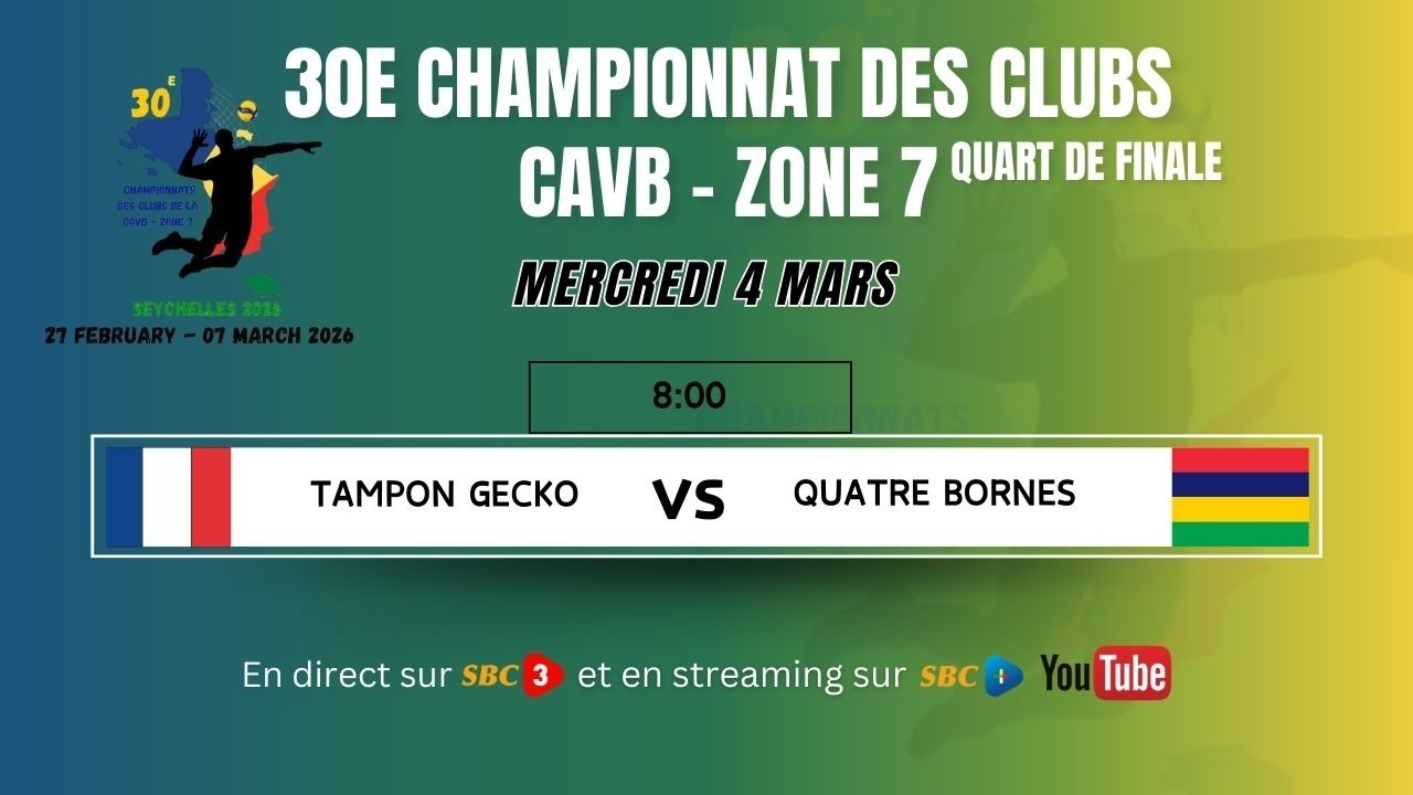 SBC LIVE | 30E CHAMPIONNAT DES CLUBS CAVB – ZONE 7 | TAMPON GECKO VS QUATRE BORNES-04.03.2026