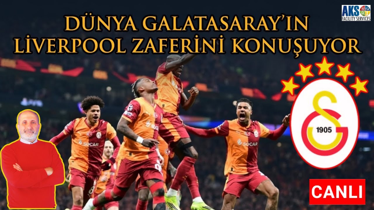 DÜNYA GALATASARAY'IN LIVEPOOL ZAFERİNİ KONUŞUYOR | SÜPER LİG'İN EN İYİSİ | BAŞAKŞEHİR MAÇINA DİKKAT!