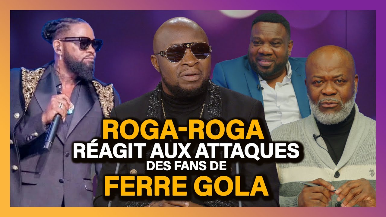 Roga-Roga réagit aux attaques des fans de Ferre Gola | Congo Africa