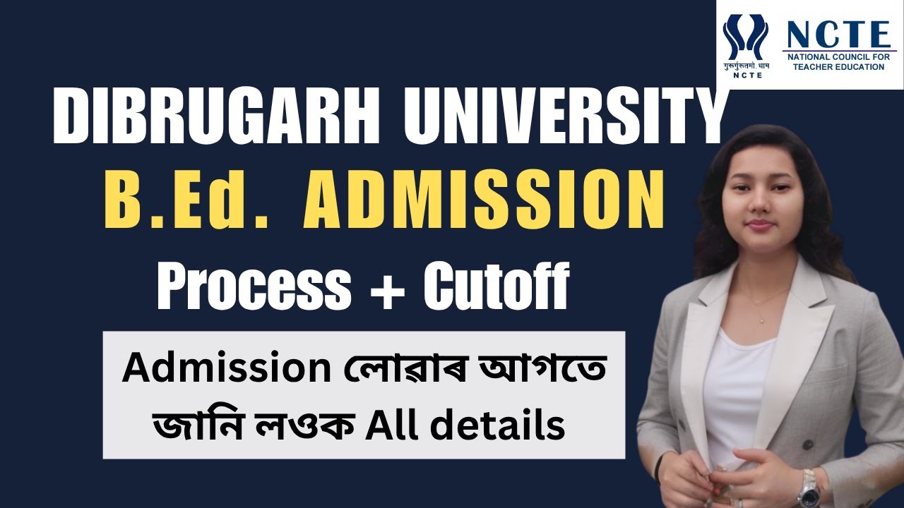 Dibrugarh University B.Ed Admission Process 2025 🔥| Fees, Documents & Counselling Details Explained