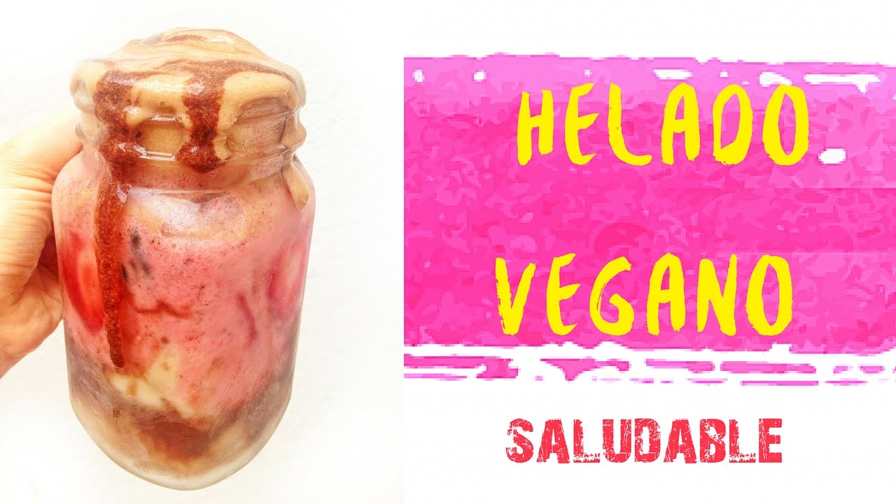 HELADO VEGANO SALUDABLE