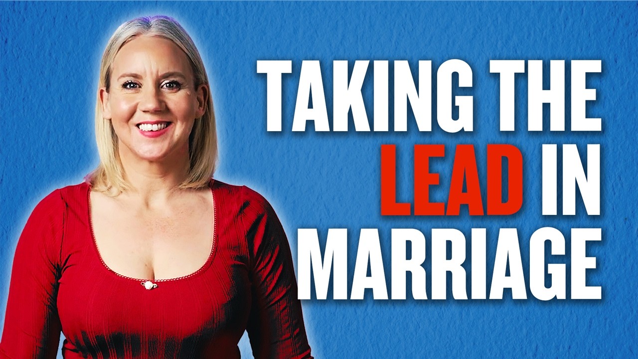 How to TAKE CONTROL of Your MARRIAGE | Rescue a Marriage with Tough Love