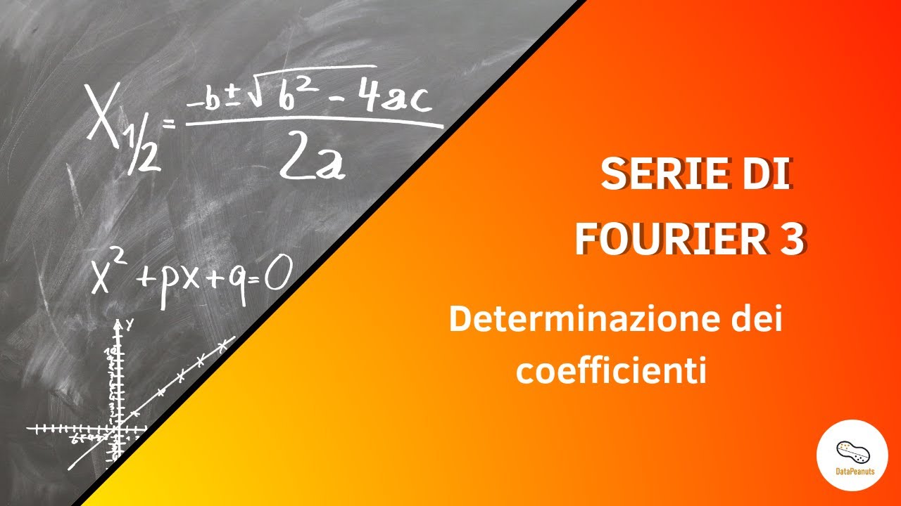 Metodi Matematici - Serie di Fourier  3 - Determinazione dei coefficienti della serie