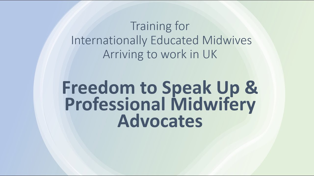 Intro to: Having the Freedom to Speak Up & What Are Professional Midwifery Advocates (PMAs)?