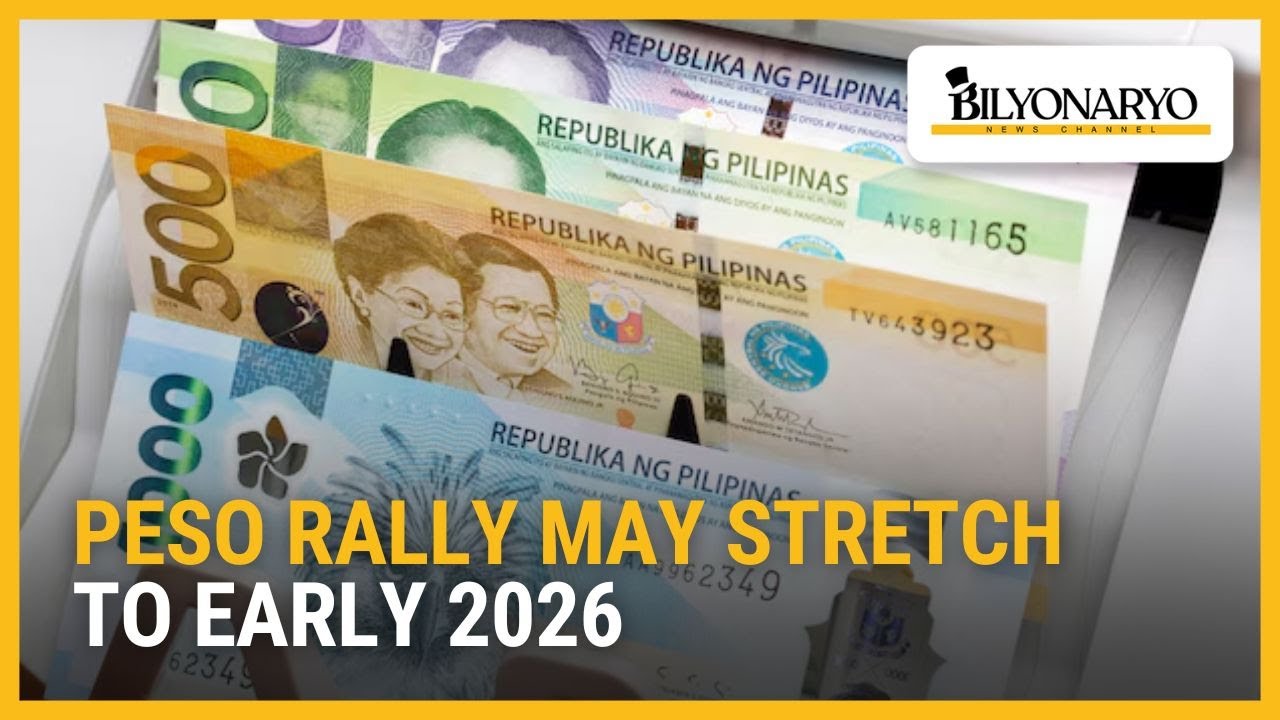 Peso rally may stretch to early 2026 | Business 360