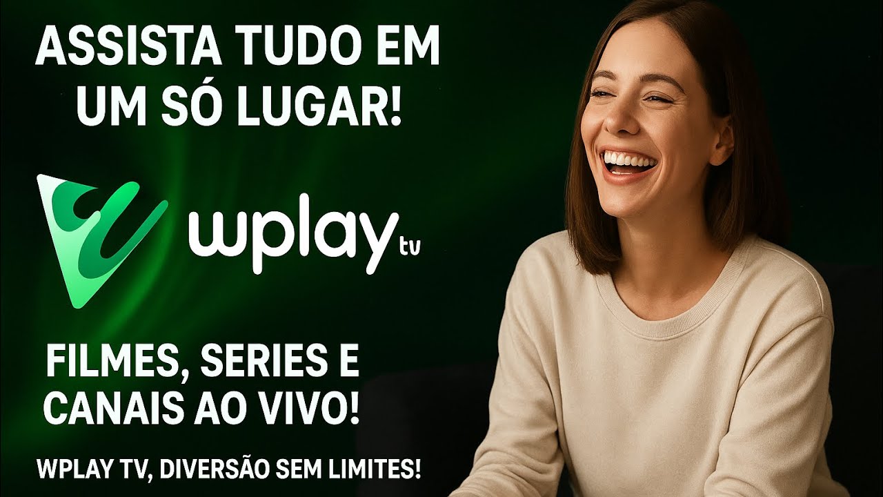 WPLAY TV! O APLICATIVO MAIS COMPLETO PARA ANDROID
