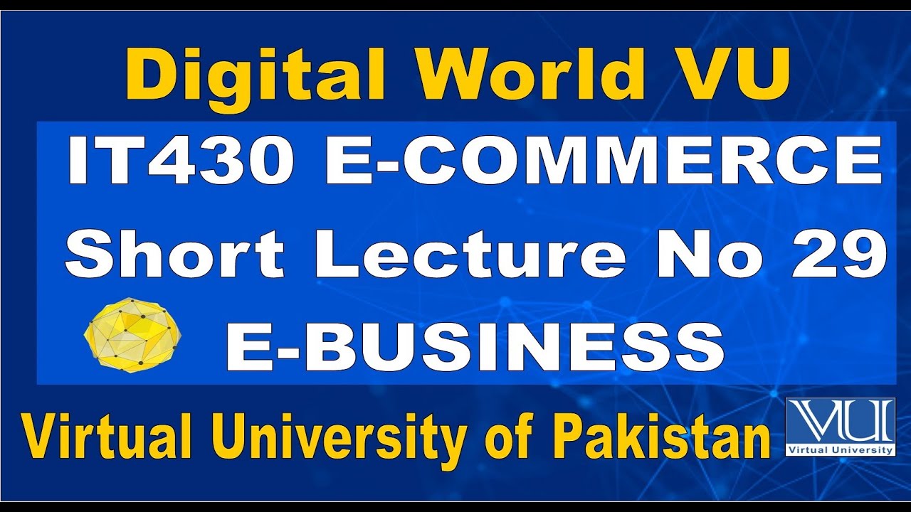 IT430 E-Commerce Short Lecture No 29