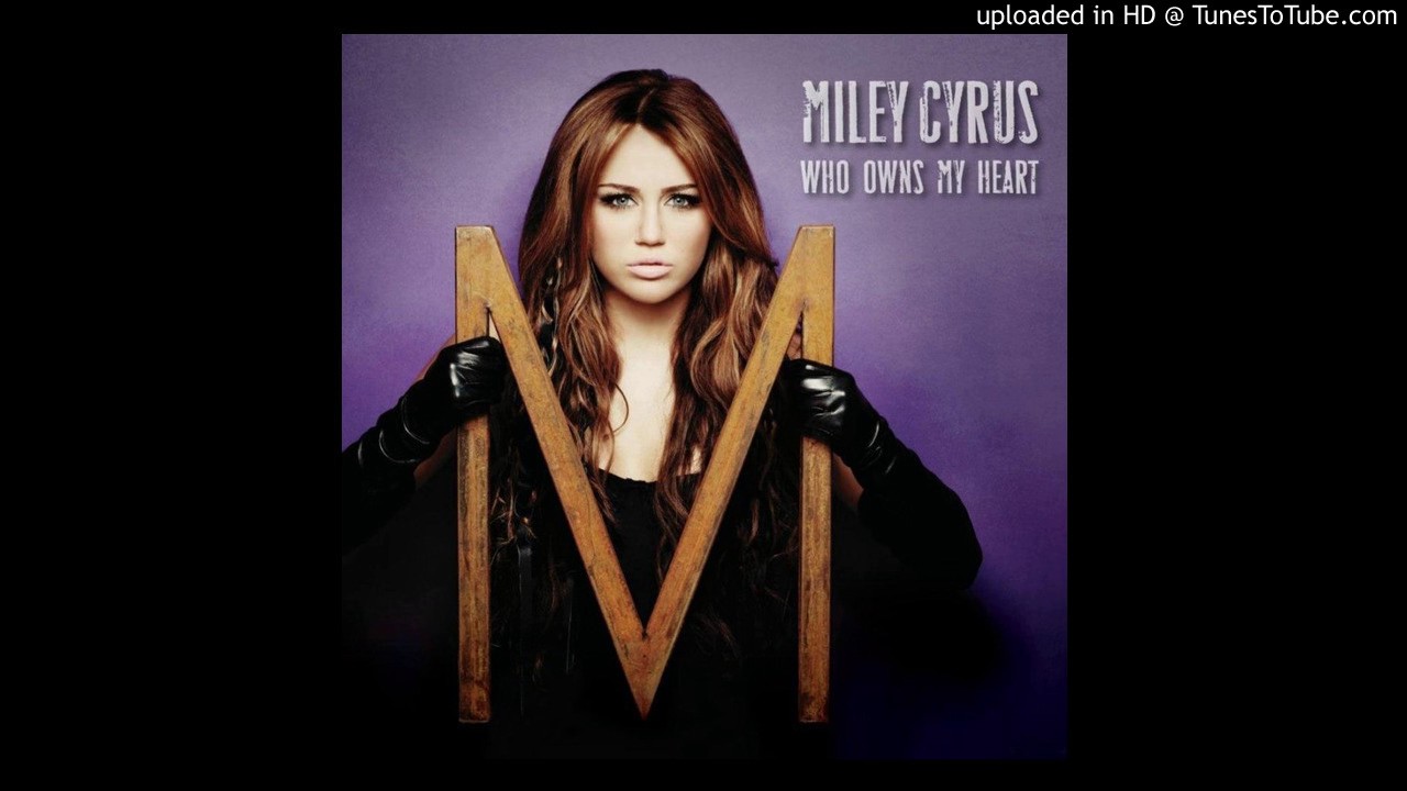 Miley Cyrus - Who Owns My Heart (Demo) (Full)