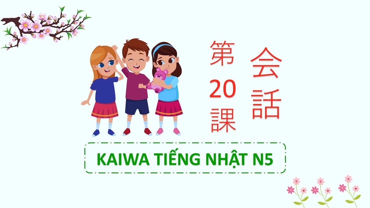 Luyện phản xạ KAIWA N5 bài 20 | Học Tiếng Nhật Minna No Nihongo