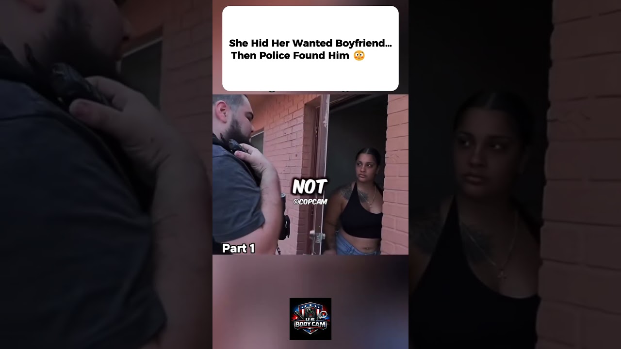 She Hid Her Wanted Boyfriend&hellip; Then Police Found Him 😳 #copcam #bodycam  #cops