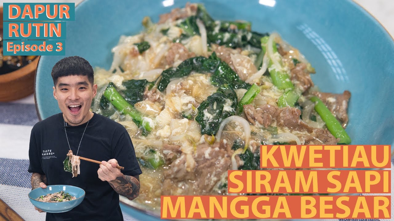 RESEP KWETIAU SIRAM SAPI ALA #DAPURRUTIN YANG ENAKNYA NGALAHIN MANGGA BESAR