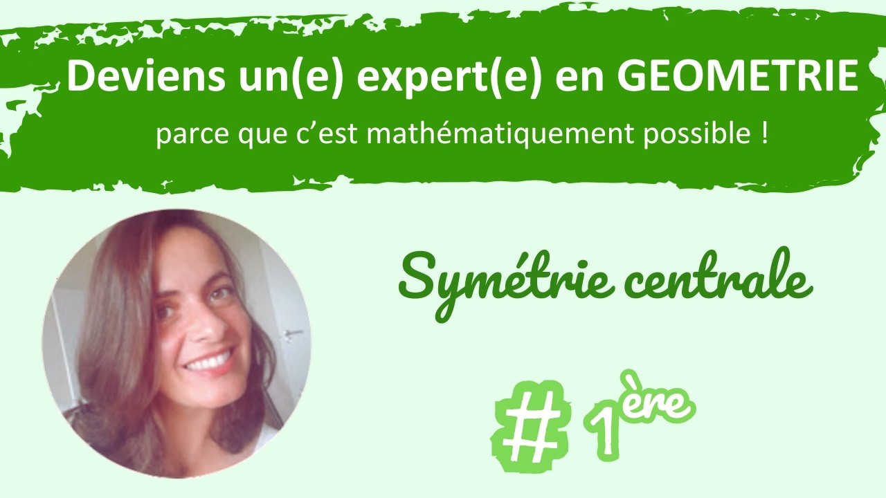 📐SYMÉTRIE CENTRALE : Le guide complet !