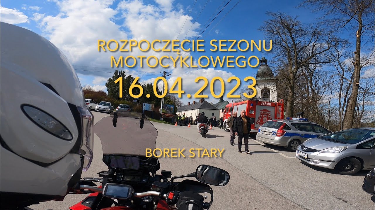 16.04.2023 ROZPOCZĘCIE SEZONU MOTOCYKLOWEGO BOREK STARY