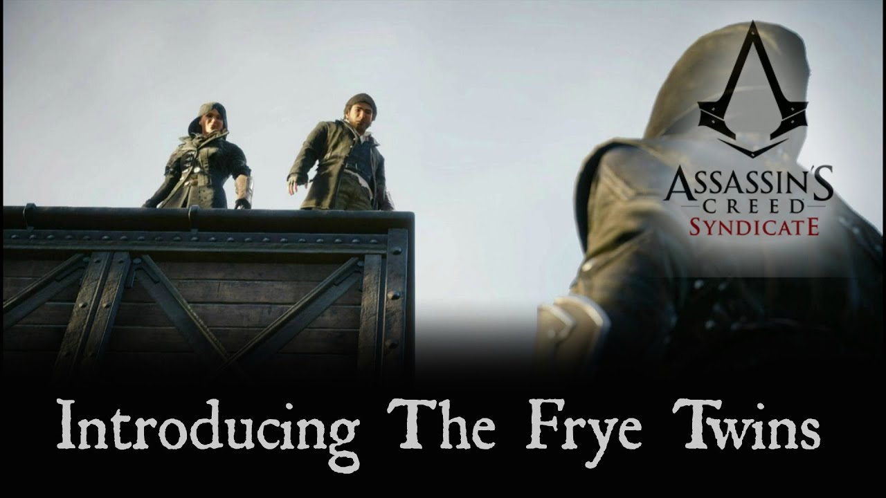 Assassin's Creed Syndicate: Introducing The Frye Twins