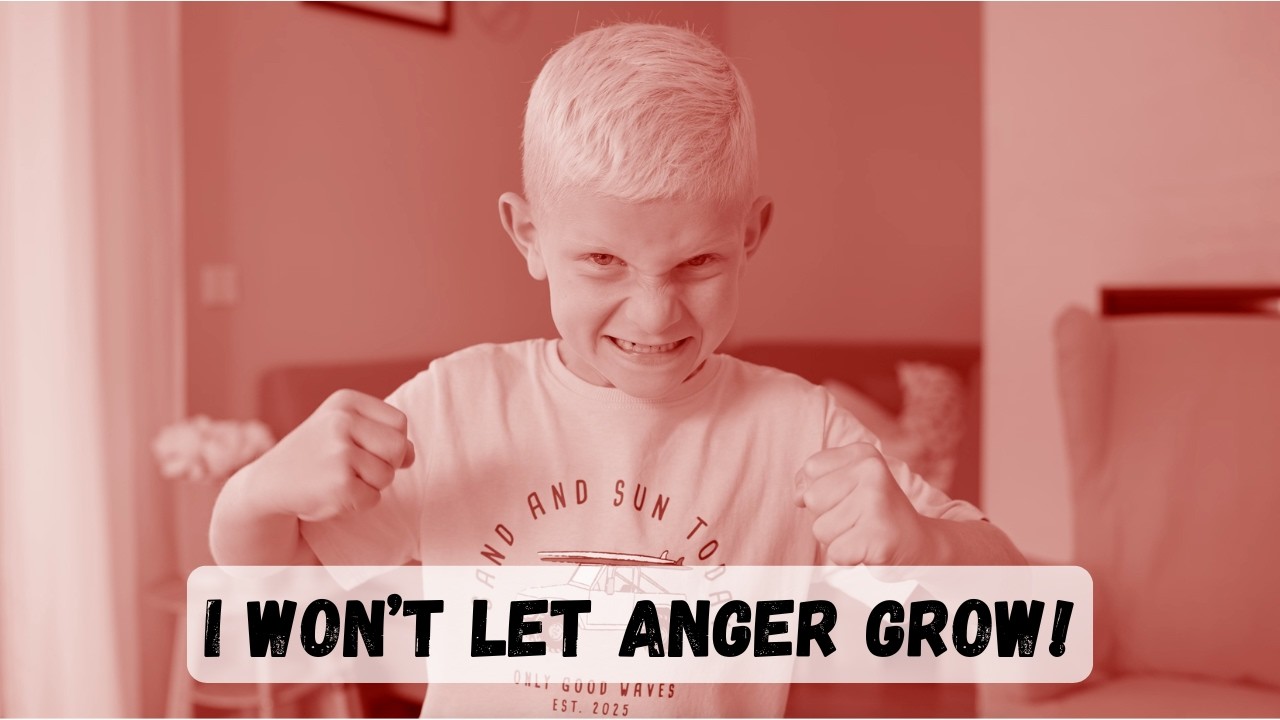 I Won't Let Anger Grow!