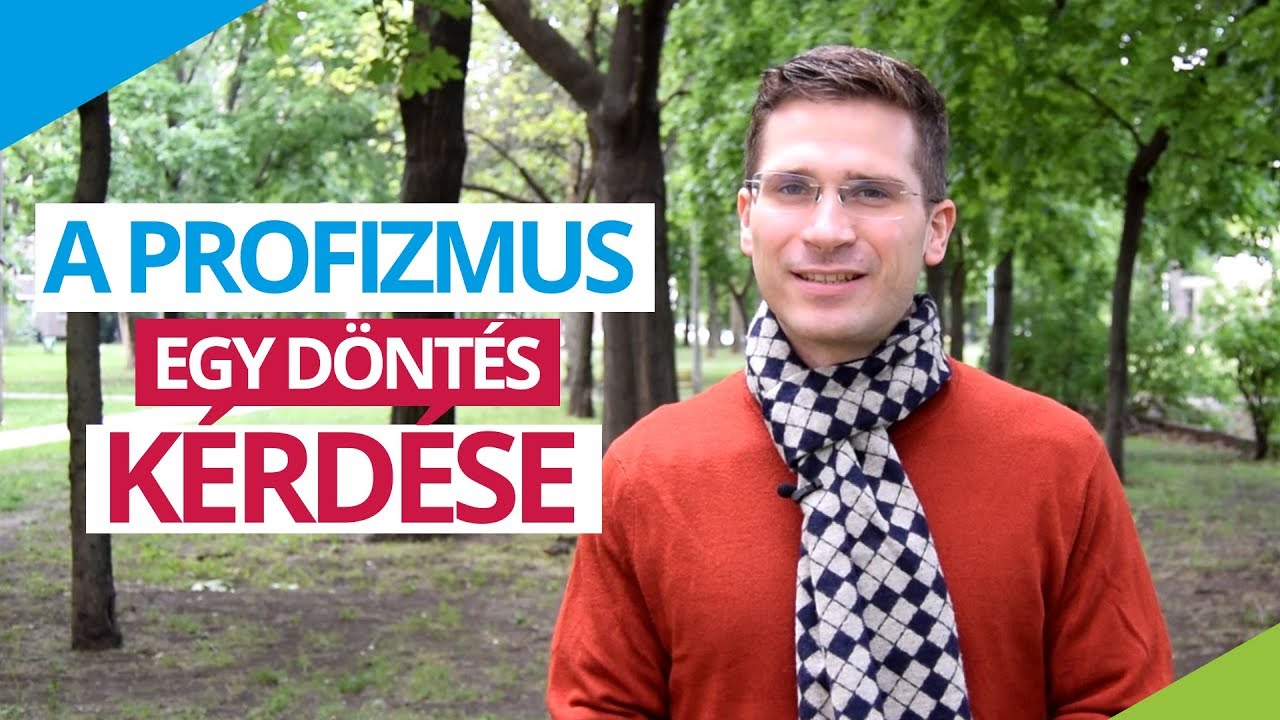 A PROFIZMUS csak egyetlen DÖNTÉS kérdése - TE DÖNTÖTTÉL MÁR?